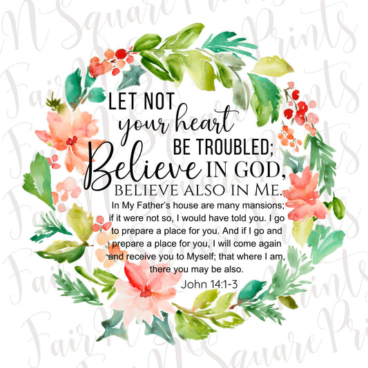 Let Not Your Heart Be Troubled Floral Home Comfort.