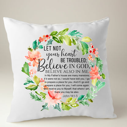Let Not Your Heart Be Troubled Floral Home Comfort.