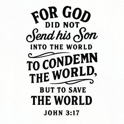 John 3:17 Faith Bible Verse: Inspirational Decor and Gifts.